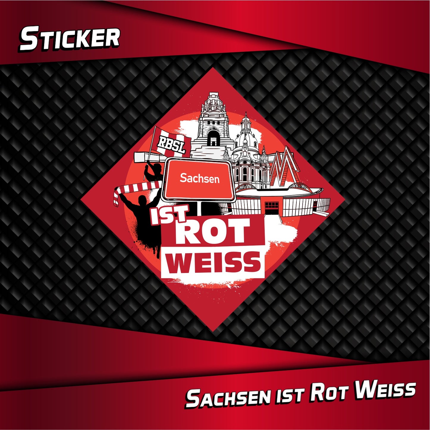 Aufkleber "Sachsen ist ROT WEISS "