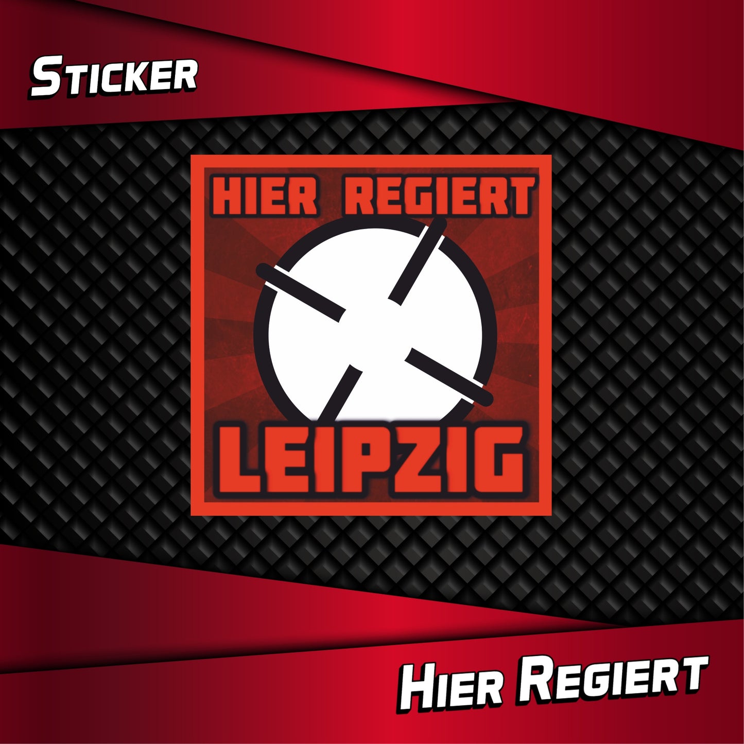 Aufkleber "Hier regiert Leipzig"