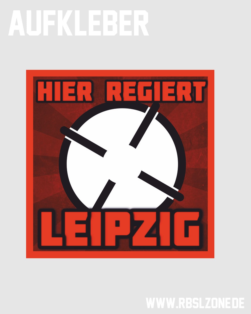 Aufkleber "Hier regiert Leipzig"