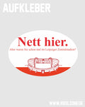 Aufkleber "Nett hier"